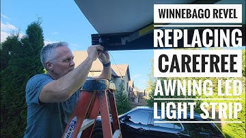 Replacing the Carefree Awning LED light stip on Winnebago Revel