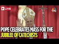 LIVE: Pope Leo XIV Presides Over A Mass For The Jubilee Of Catechists In St. Peter’s Square | N18G
