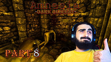 Amnesia: The Dark Descent ( Walkthrough & Playthrough )   PART 8