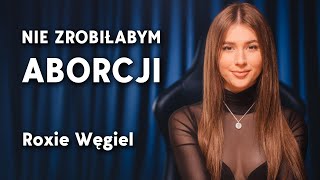 Roxie Węgiel szczerze o: wierze, aborcji, Eurowizji i występach w TVP