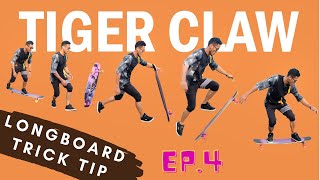 สอนเล่นลองบอร์ดท่า [TIGER CLAW] Longboard Trick Tip#4