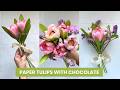 DIY Tulip Flowers With Chocolate | Crepe Paper Flowers | How to Make Tulips Step by Step