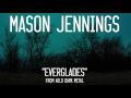 Mason Jennings - Everglades (Official Audio)