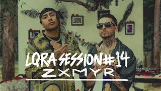 Zxmyr - LQRA Session #14