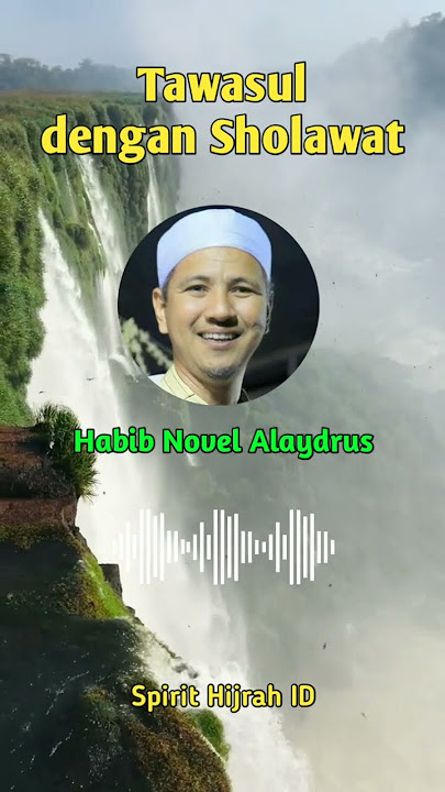 Tawasul dengan Sholawat #amalan #hajatterkabul #habibnovelalaydrus #habibnovel #sholawat