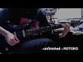 【弾いてみた】&rarr;unfinished&rarr;/KOTOKO
