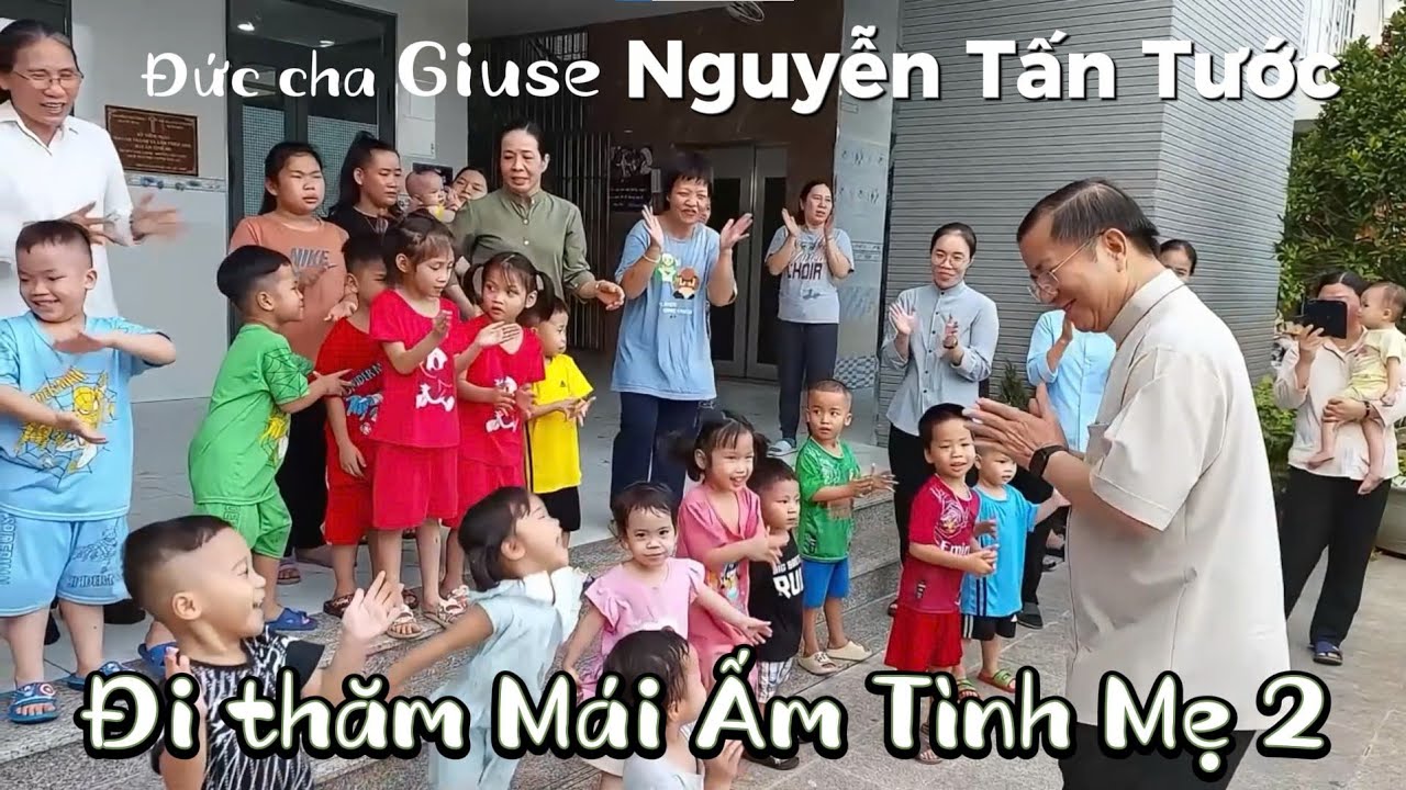 MÁI ẤM TÌNH MẸ 2. Giáo phận Phú Cường.