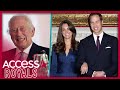 King Charles GUSHES Over Prince William&#39;s Proposal To ‘Beloved’ Kate Middleton