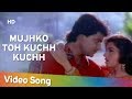 Mujhko To Kuchh Kuchh Hota Hai | Tyagi (1992) Song | Bhagyashree | Himalaya | Asha Bhosle|Kumar Sanu