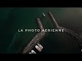 Je vous emmne voler avec moi  amliorez vos photos de drone