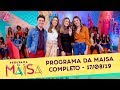 Programa da Maisa | Completo (17/08/19)