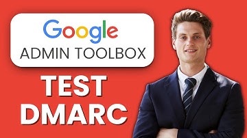 NEW! How to Test DMARC with Google Admin Toolbox (2025) 📧 | Verify Email Authentication & Security