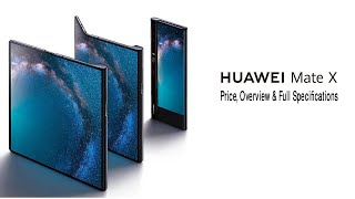 Huawei Mate X Price, Overview & Full Specifications