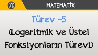 Türev - Logaritmik ve Üstel Fonksiyonların Türevi | Matematik | Hocalara Geldik