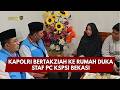 PRESISI UPDATE: KAPOLRI BERTAKZIAH KE RUMAH DUKA STAF PC KSPSI BEKASI 27/04/26 (23.30)