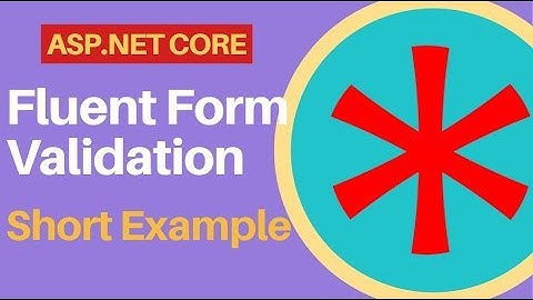 Use Form Fluent Validation in ASP.NET Core [Within 8 Minutes]