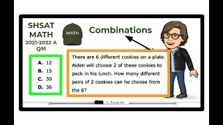SHSAT Math - Sample Test 2021-2022 A - Question 91 / Combinations