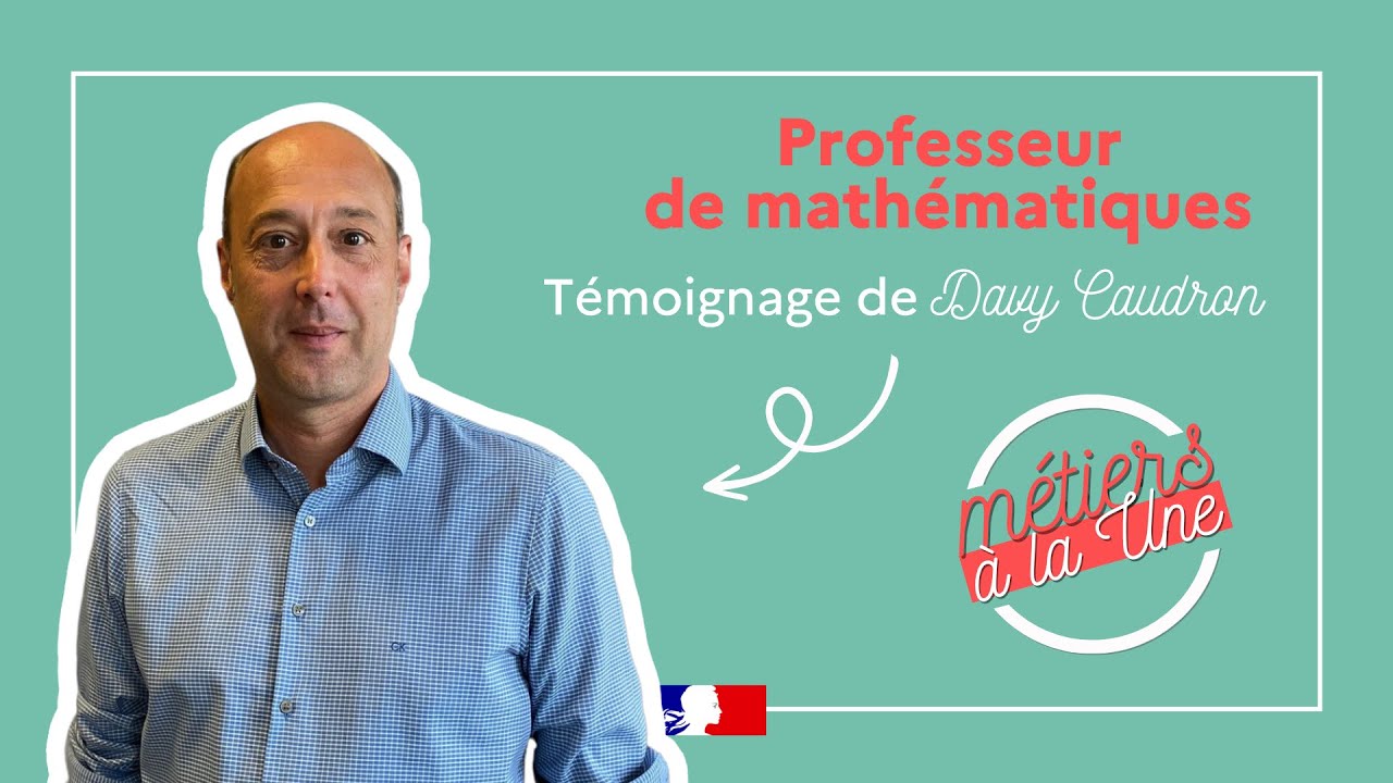 Métiers à la Une n°12 - Professeur de mathématiques - YouTube