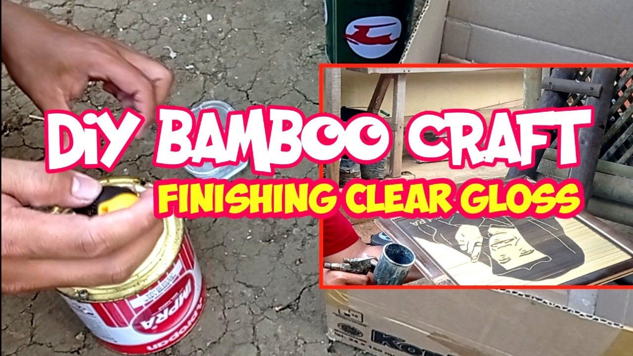 Finishing Clear Gloss | DIY Bamboo Craft