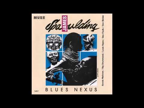 James Spaulding - Blues Nexus (full album)