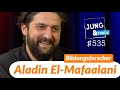Bildungsforscher & Soziologe Aladin El-Mafaalani (Teil 1) - Jung & Naiv: Folge 535