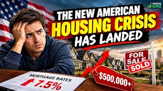 The New American Housing Crisis Has Landed
