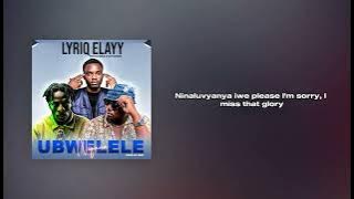 LyriQ Elayy - Nifuna Ubwelele Ft Kayz Adams & DJ Doug [Official Audio]