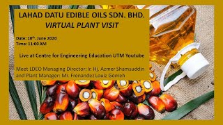 Lahad Datu Edible Oils Sdn. Bhd. Virtual Plant Visit