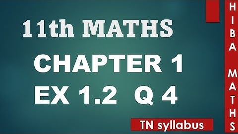 11th maths chapter 1 exercise 1.2 question 4 TN syllabus hiba maths