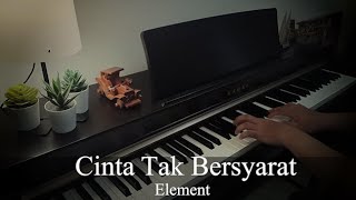 Cinta Tak Bersyarat ~ Element // Piano cover by EHK Piano ( Hans )