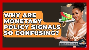 Why Are Monetary Policy Signals So Confusing? - Macroecon Experts