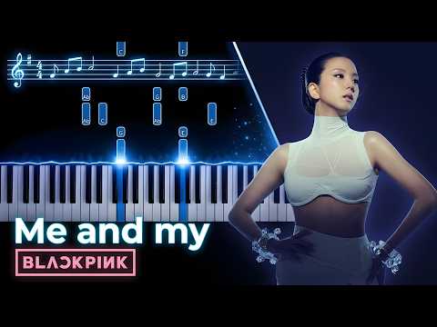 Me and my - BLACKPINK