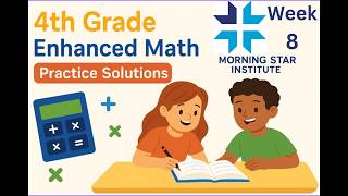 MSI 4th Grade Enhanced Math Practice Week 8 Solution Video