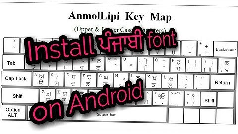 How to install ਅਨਮੋਲਲਿੱਪੀ like ਪੰਜਾਬੀ fonts in your Android mobile