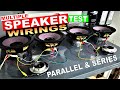 SPEAKER TEST WIRING IN PARALLEL & SERIES CONNECTIONS - W/ 4 CROWN SPEAKERS & 2 DAI-ICHI TWEETERS