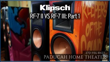 Battle of the Generations: Klipsch RF-7III VS RF-7II Part 1