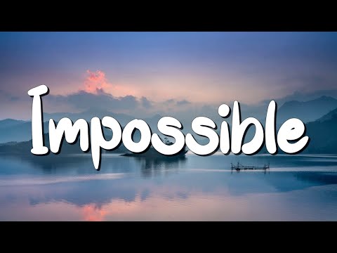 Impossible - James Arthur (Lyrics) || JVKE, Olivia Rodrigo... (MixLyrics)