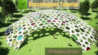 【Grasshopper Tutorial】 Hexagon Dome