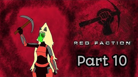 Red Faction Part 10 "Infiltration... loudly"