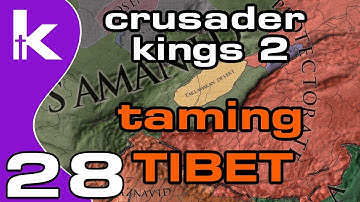 Crusader Kings 2 Jade Dragon Ep 28 | Taming Tibet | Crusader Kings 2 Tibet