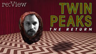 Twin Peaks: The Return - re:View (Part 2)