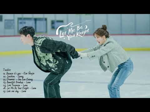 LET ME BE YOUR KNIGHT OST PLAYLIST DRAMA KOREA K DRAMA