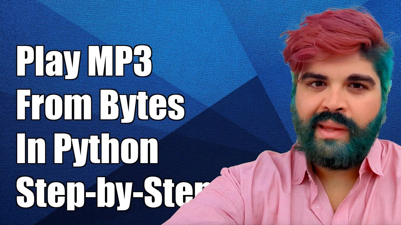 How to Play MP3 from Bytes in Python: A Step-by-Step Guide - YouTube