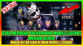 Cara Mengubah Background Mobile Legend Terbaru - Anti Banned