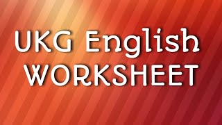 ukg english worksheet ukg sr kg ukg syllabus cbse 2019 english worksheet english youtube