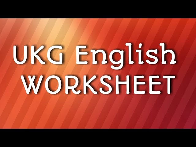 ukg english worksheet ukg sr kg ukg syllabus cbse 2019 english worksheet english youtube