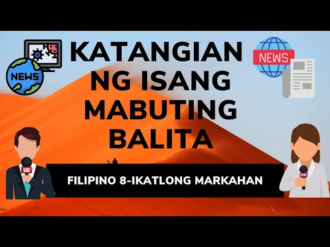 FILIPINO 8- MGA KATANGIAN NG ISANG MABUTING BALITA / IKATLONG MARKAHAN