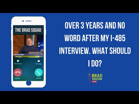 Over 3 Years And No Word After My I-485 Interview. What Should I Do