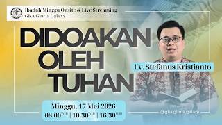 Kebaktian Umum GKA Gloria Galaxy  - 17 Mei 2026