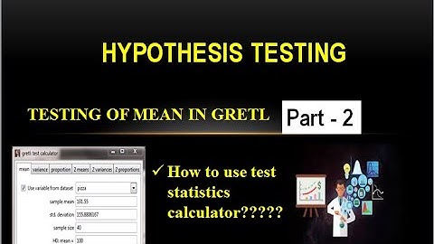 TESTING OF MEAN  I HYPOTHESIS TESTING (PART-2) I  GRETL SOFTWARE I PRACTICAL WORLD FINANCE I
